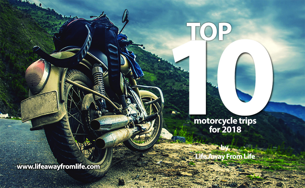 TOP 10 Motorcycle trips for 2018